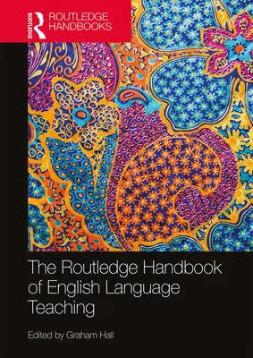 The Routledge Handbook of English Language Teaching (Podręcznik nauczania języka angielskiego) - The Routledge Handbook of English Language Teaching