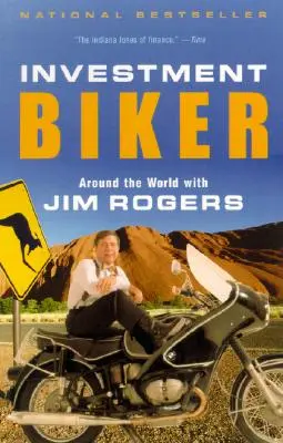 Rowerzysta inwestycyjny: Dookoła świata z Jimem Rogersem - Investment Biker: Around the World with Jim Rogers