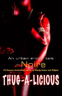 Thug-A-Licious: Miejska opowieść erotyczna - Thug-A-Licious: An Urban Erotic Tale