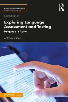 Odkrywanie oceny i testowania języka: Język w działaniu - Exploring Language Assessment and Testing: Language in Action