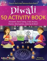 Diwali 50 Activity Book: Opowiadanie, taniec, rzemiosło, przepisy, łamigłówki, gry słowne, kolorowanie i wiele więcej! - Diwali 50 Activity Book: Storytime, Dance-along, Craft, Recipes, Puzzles, Word games, Coloring & More!