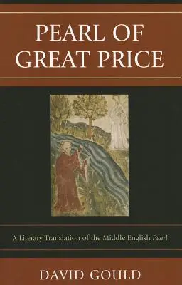 Perła wielkiej ceny: Literackie tłumaczenie średniowiecznej angielskiej perły - Pearl of Great Price: A Literary Translation of the Middle English Pearl