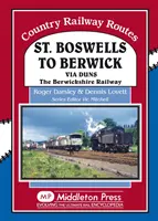 St Boswells do Berwick - przez Duns, Berswickshire Railway - St Boswells to Berwick - Via Duns the Berswickshire Railway