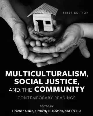 Wielokulturowość, sprawiedliwość społeczna i społeczność: Lektury współczesne - Multiculturalism, Social Justice, and the Community: Contemporary Readings