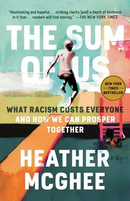 Suma nas: ile rasizm kosztuje każdego i jak możemy razem prosperować - The Sum of Us: What Racism Costs Everyone and How We Can Prosper Together