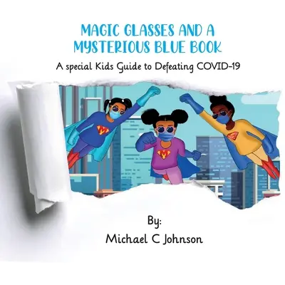 Magiczne okulary i tajemnicza niebieska księga: Specjalne dzieci w walce z COVID-19 - Magic Glasses and a Mysterious Blue Book: A Special Kids to Defeating COVID-19
