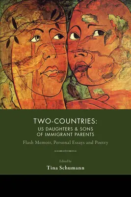 Dwa kraje: Amerykańskie córki i synowie rodziców-imigrantów - Two-Countries: U.S. Daughters and Sons of Immigrant Parents