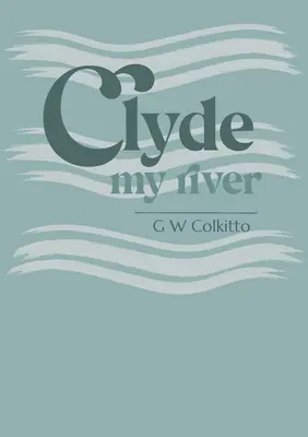 Clyde: moja rzeka - Clyde: my river