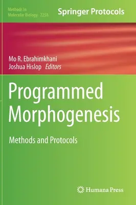 Programowana morfogeneza: Metody i protokoły - Programmed Morphogenesis: Methods and Protocols