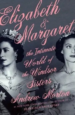 Elizabeth & Margaret: Intymny świat sióstr Windsor - Elizabeth & Margaret: The Intimate World of the Windsor Sisters