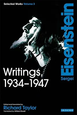 Pisma, 1934-1947: Siergiej Eisenstein, Dzieła wybrane, tom 3 - Writings, 1934-1947: Sergei Eisenstein Selected Works, Volume 3