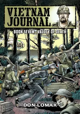 Vietnam Journal - Księga siódma: Dolina śmierci - Vietnam Journal - Book Seven: Valley of Death