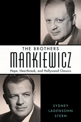 Bracia Mankiewicz: Nadzieja, złamane serce i hollywoodzka klasyka - The Brothers Mankiewicz: Hope, Heartbreak, and Hollywood Classics