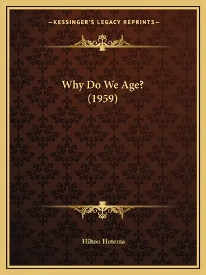 Dlaczego się starzejemy? (1959) - Why Do We Age? (1959)