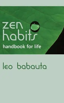 Podręcznik nawyków zen na całe życie - Zen Habits Handbook for Life