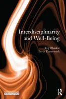 Interdyscyplinarność i dobrostan - krytyczno-realistyczna ogólna teoria interdyscyplinarności - Interdisciplinarity and Wellbeing - A Critical Realist General Theory of Interdisciplinarity