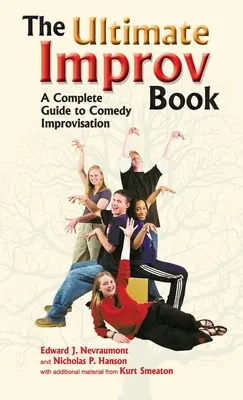 Ultimate Improv Book: Kompletny przewodnik po improwizacji komediowej - Ultimate Improv Book: A Complete Guide to Comedy Improvisation