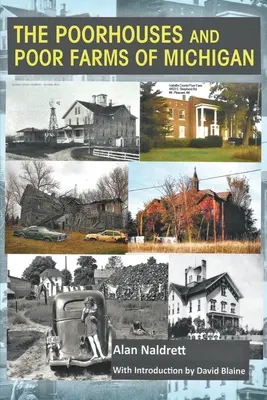 Biedne domy i biedne farmy Michigan - The Poorhouses and Poor Farms of Michigan