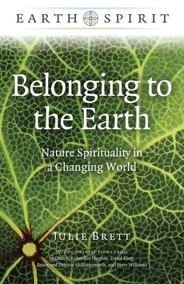 Przynależność do Ziemi: Duchowość natury w zmieniającym się świecie - Belonging to the Earth: Nature Spirituality in a Changing World