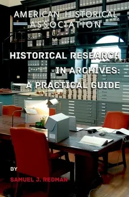 Badania historyczne w archiwach: Praktyczny przewodnik - Historical Research in Archives: A Practical Guide