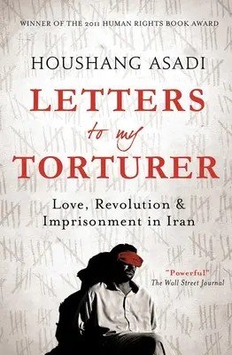 Listy do mojego oprawcy: Miłość, rewolucja i uwięzienie w Iranie - Letters to My Torturer: Love, Revolution, and Imprisonment in Iran