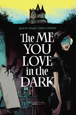 Ja, które kochasz w ciemności, tom 1 - The Me You Love in the Dark, Volume 1