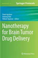 Nanoterapia w dostarczaniu leków do guzów mózgu - Nanotherapy for Brain Tumor Drug Delivery