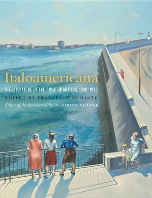Italoamericana: Literatura Wielkiej Migracji, 1880-1943 - Italoamericana: The Literature of the Great Migration, 1880-1943