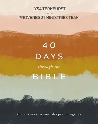 40 dni z Biblią: Odpowiedzi na najgłębsze pragnienia - 40 Days Through the Bible: The Answers to Your Deepest Longings