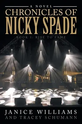 Kroniki Nicky Spade: Księga 1: Droga do sławy - Chronicles of Nicky Spade: Book 1: Rise to Fame