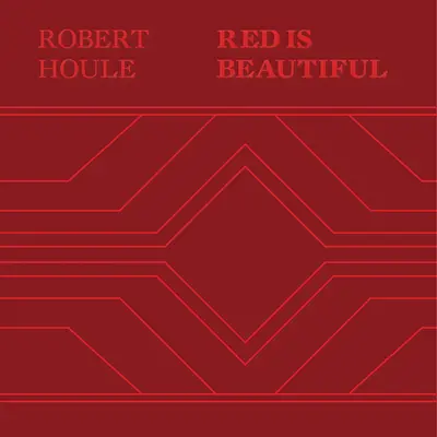 Robert Houle: Czerwień jest piękna - Robert Houle: Red Is Beautiful