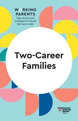 Rodziny z dwiema karierami (HBR Working Parents Series) - Two-Career Families (HBR Working Parents Series)