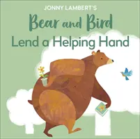 Niedźwiedź i ptak Jonny'ego Lamberta: Pomocna dłoń - Jonny Lambert's Bear and Bird: Lend a Helping Hand