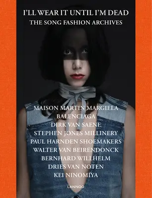 Będę to nosić aż do śmierci: archiwa mody piosenkarskiej - I'll Wear It Until I'm Dead: The Song Fashion Archives