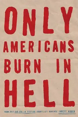 Tylko Amerykanie płoną w piekle - Only Americans Burn in Hell