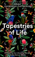 Tapestries of Life - Odkrywanie ratujących życie sekretów świata przyrody - Tapestries of Life - Uncovering the Lifesaving Secrets of the Natural World