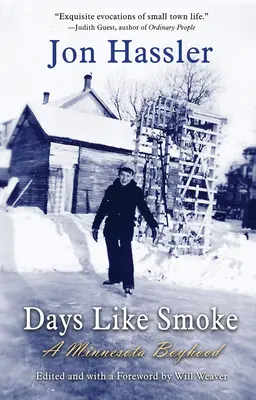 Dni jak dym: Chłopięce lata w Minnesocie - Days Like Smoke: A Minnesota Boyhood
