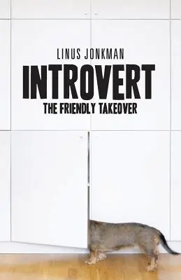 Introwertyk: Przyjazne przejęcie - Introvert: The friendly takeover