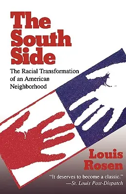 The South Side: Rasowa transformacja amerykańskiej dzielnicy - The South Side: The Racial Transformation of an American Neighborhood