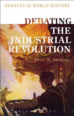 Debata nad rewolucją przemysłową - Debating the Industrial Revolution