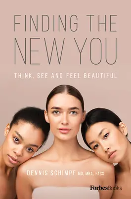 Finding the New You: Myśl, patrz i czuj się piękna - Finding the New You: Think, See and Feel Beautiful