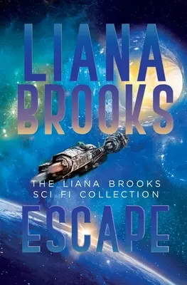 Escape: Kolekcja science fiction Liany Brooks - Escape: The Liana Brooks Sci Fi Collection