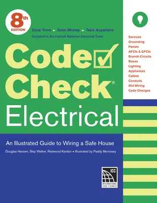 Code Check Electrical: Ilustrowany przewodnik po okablowaniu bezpiecznego domu - Code Check Electrical: An Illustrated Guide to Wiring a Safe House