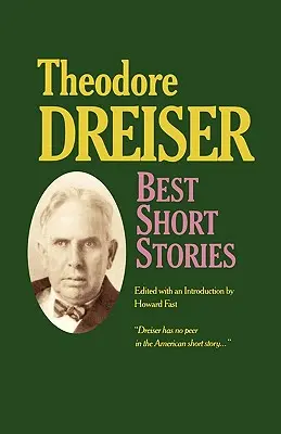 Najlepsze opowiadania Theodore'a Dreisera - Best Short Stories of Theodore Dreiser