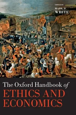 Oksfordzki podręcznik etyki i ekonomii - The Oxford Handbook of Ethics and Economics