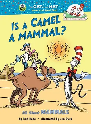 Czy wielbłąd jest ssakiem?: Wszystko o ssakach - Is a Camel a Mammal?: All about Mammals