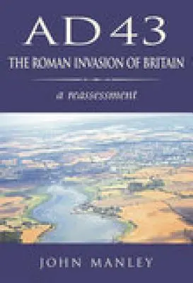 Ad 43: Rzymska inwazja na Brytanię - Ad 43: The Roman Invasion of Britain