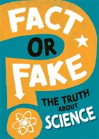 Fakt czy fałsz? Prawda o nauce - Fact or Fake?: The Truth About Science