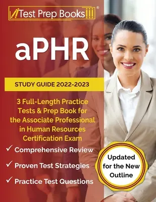 aPHR Study Guide 2022-2023: 3 pełnowymiarowe testy praktyczne i książka przygotowawcza do egzaminu certyfikacyjnego Associate Professional in Human Resources [Aktualizacja - aPHR Study Guide 2022-2023: 3 Full-Length Practice Tests and Prep Book for the Associate Professional in Human Resources Certification Exam [Updat