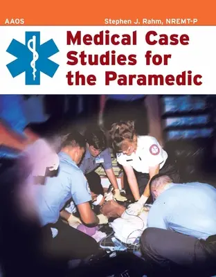 Studia przypadków medycznych dla ratowników medycznych - Medical Case Studies for the Paramedic